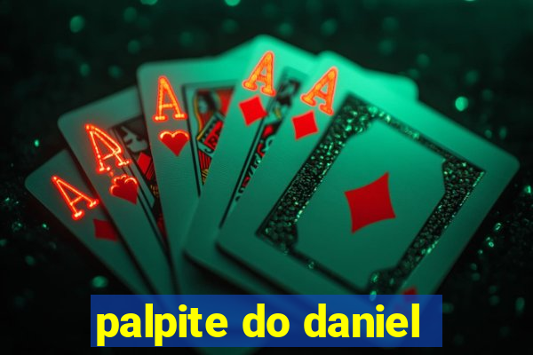 palpite do daniel